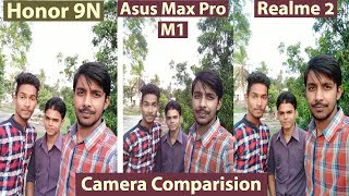 Honor 9N vs Realme 2 vs Asus Zenforne Max Pro M1 Camera Comparision