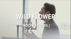 [Cover-Indonesian/Korean] WILD FLOWER (ì¼ìí") - PARK HYO SHIN (ë°í¨ì )  - Durasi: 5:07. 