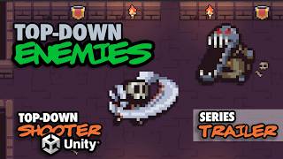 Let's Make a Top-Down Shooter in Unity | Ep. 06 | ENEMIES TRAILER