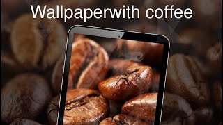 Wallpaper 4K with coffee screenshot 3