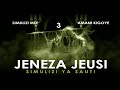SIMULIZI JENEZA JEUSI 3 10 SIMULIZI YA KUSISIMUA BY IBRAHM KALAGHE SIMULIZI JENEZA JEUSI 3 10 SIMULIZI YA KUSISIMUA BY IBRAHM KALAGHE