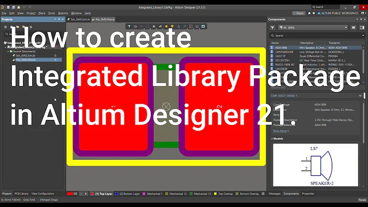 Altium Designer Tutorial 18: How to create an Integrated Library package in Altium Designer 21.