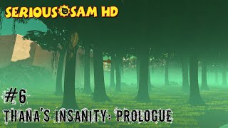 Serious Sam HD TSE Thana's Insanity: Prologue - Level 6 - Valley of the lovers