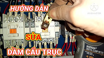 Hướng dẫn sửa Dầm cẩu trục không hoạt động, nhảy Aptomat