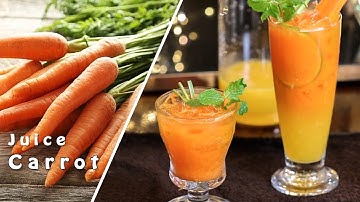 Nước ép Cà Rốt | Carrot Juice | Nước ép Cà Rốt có tác dụng cải thiện làn da