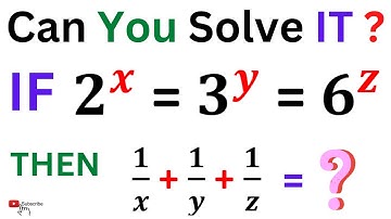IF 2^x=3^y=6^z Then 1/x+1/y+1/z=? | Math Olympiad Preparation