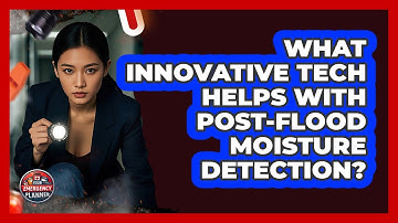 What Innovative Tech Helps With Post-flood Moisture Detection? - Your Emergency Planner