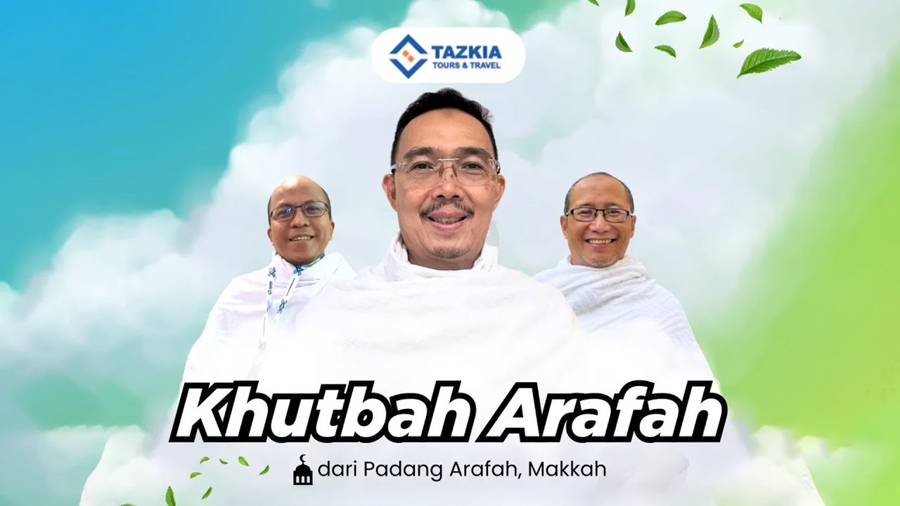 Live Khutbah Arafah Prof.Dr. M. Syafii Antonio, M.Ec