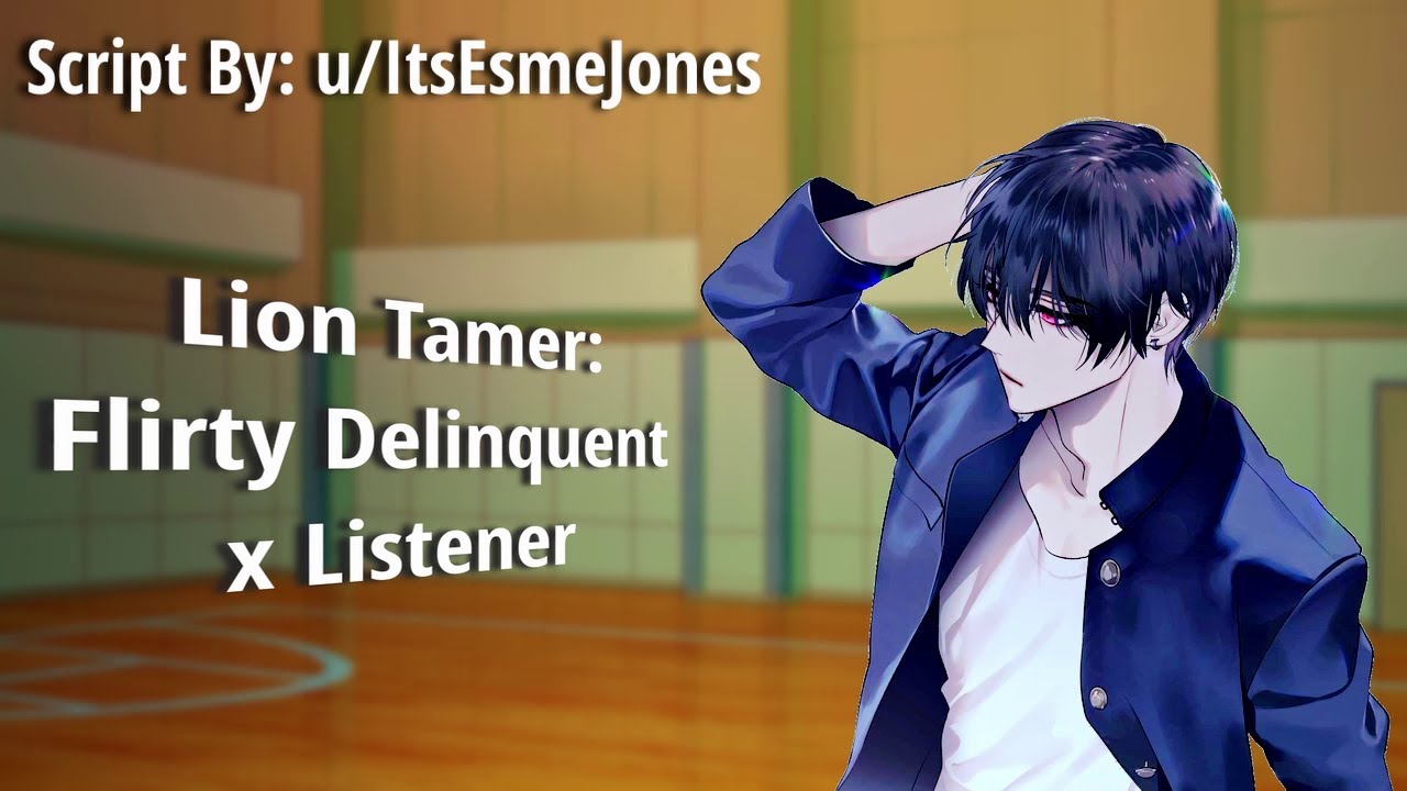 [M4A] Lion Tamer [Strangers to ?][Flirty Delinquent Speaker][Hairplay][Nerds][Reverse Comfort]