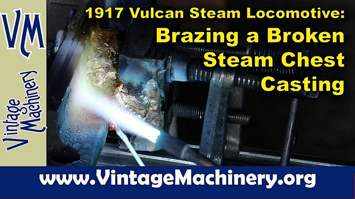 1917 Vulcan Steam Locomotive: Brazing a Broken Steam Chest Casting