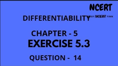 Ncert maths class 12 chapter 5 Differentiability exercise 5.3 question 14