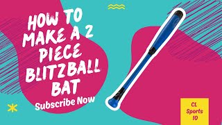 How to make a 2 piece blitzball bat