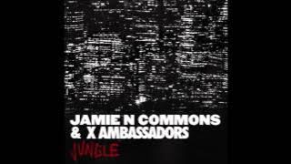 Jamie N Commons & X Ambassadors - Jungle