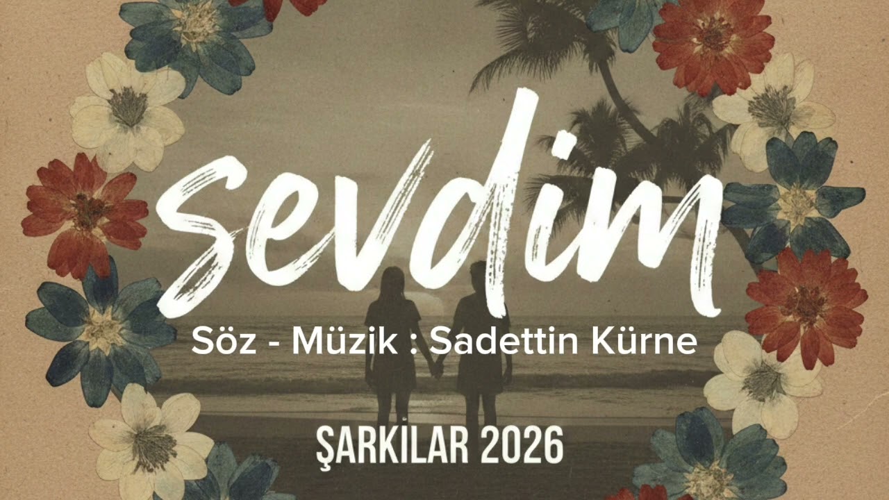 Sevdim - Sadettin Kürne 