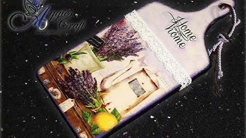 Decoupage tutorial - decorating chopping board