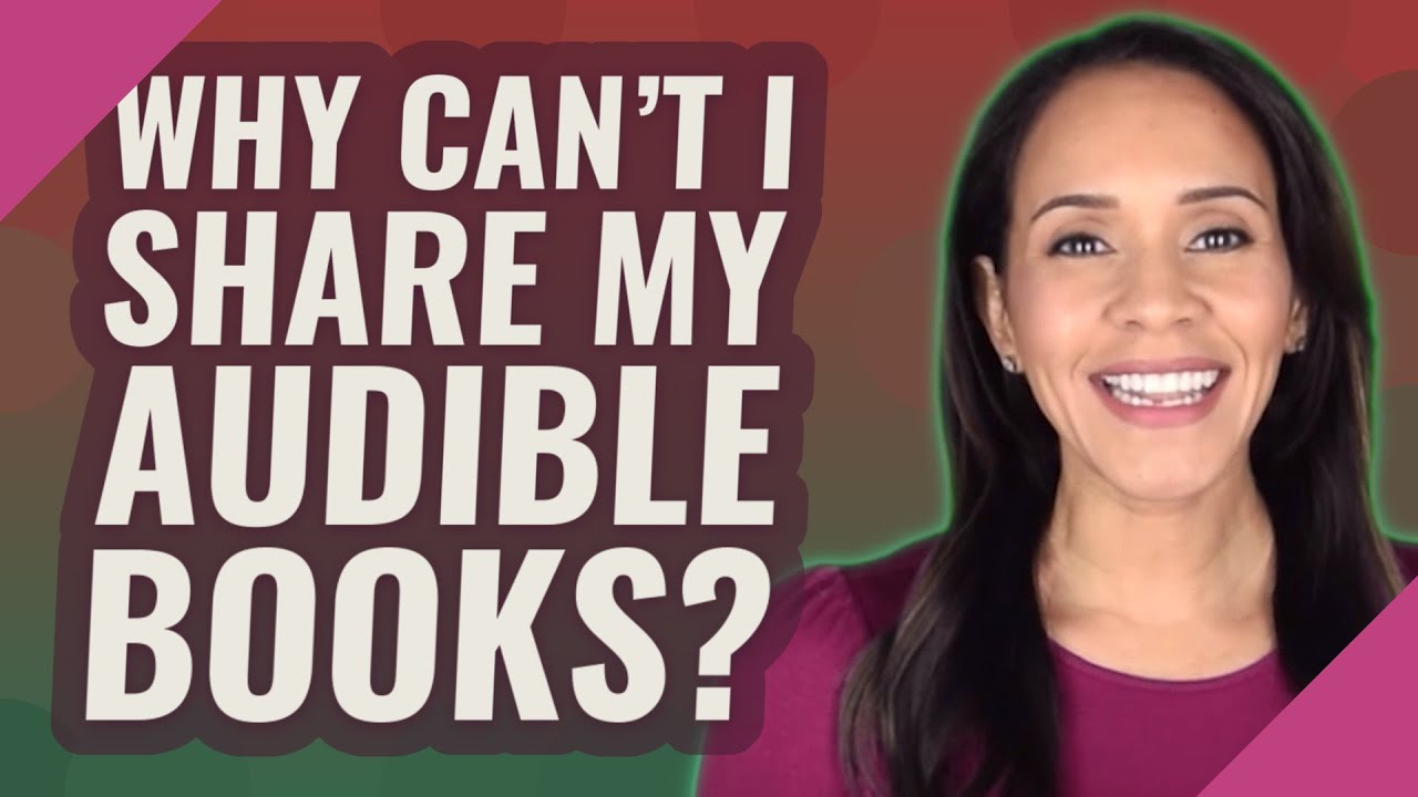 Why Can t I Share My Audible Books YouTube