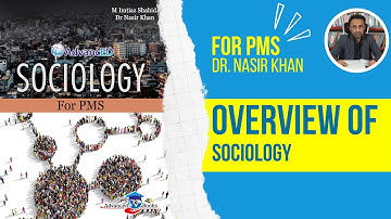 Overview Of Sociology by PMS | Dr. Nasir Khan | M Imtiaz Shahid
