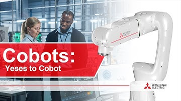 Cobots: Yeses to Cobot | Episode 6 | Mitsubishi Electric