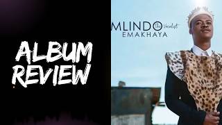 MLINDO THE VOCALIST - EMAKHAYA | ALBUM REVIEW |throwback edition