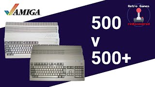 What are the differences between an Amiga 500 and Amiga 500 Plus