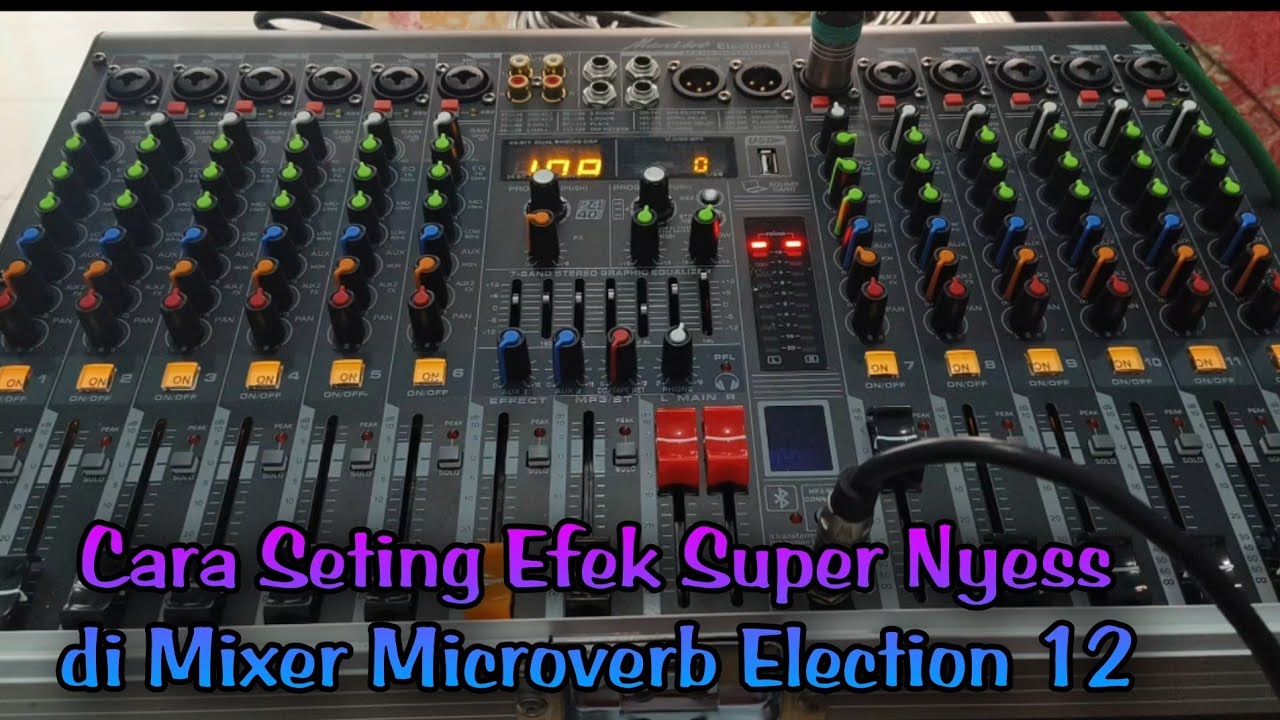 Test Efek Mixer Microverb Election 12 Super nyesss!!!