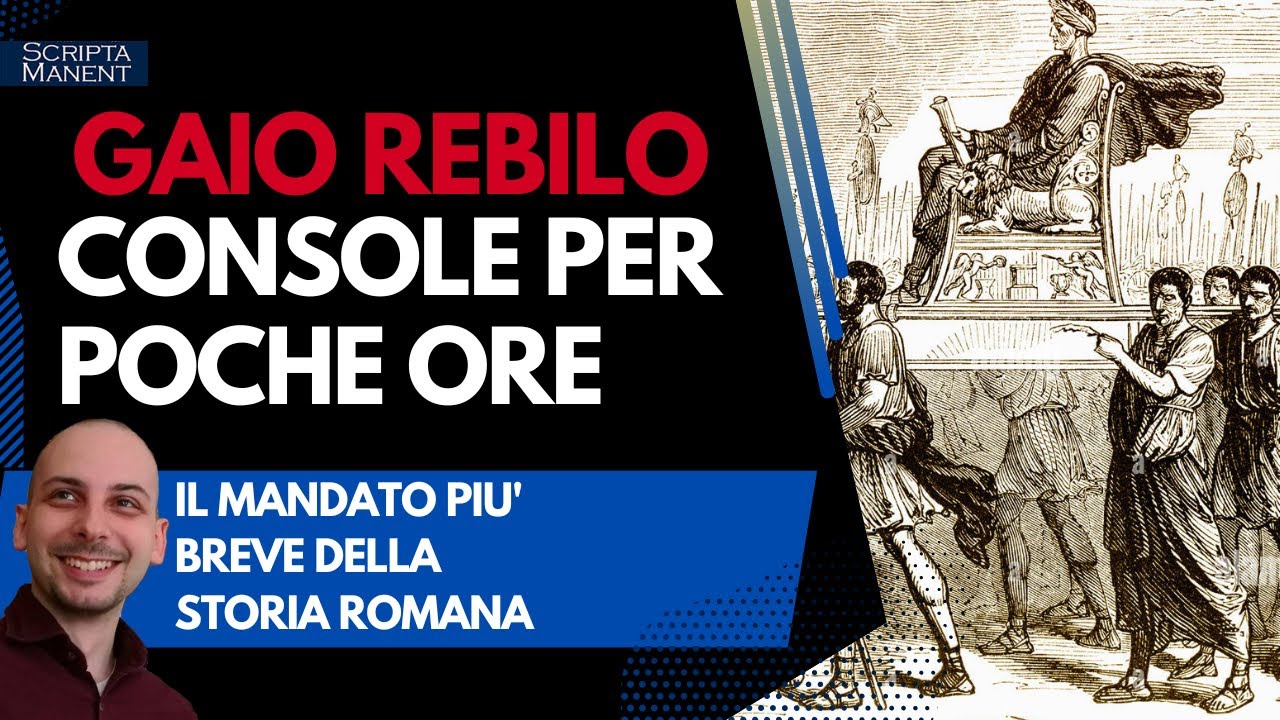Gaio Rebilo il console romano che regnò solo poche ore YouTube