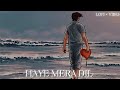 Haye Mera Dil [Slowed + Reverb] ~ Alfaaz, YO Yo Honey Singh || LOFI × VIBES Mp3 Song