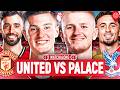 Manchester United 2-1 Crystal Palace | LIVE Premier League WatchAlong