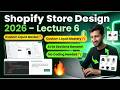 Shopify Store Design 2026 – Lecture 6 | Custom Liquid + AI Generated Sections