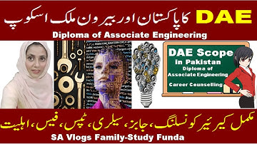 DAE | Diploma of Associate Engineering | Scope of DAE in Pakistan | What is DAE? | SA Vlogs Family