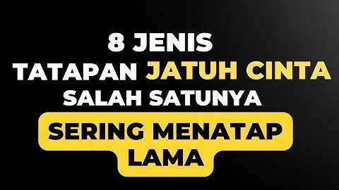 8 Tatapan Jatuh Cinta Salah Satunya Sering Menatap Lama