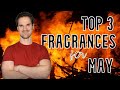 Top 3 Fragrances I Tried in May 🔥🔥