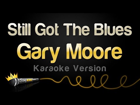 Gary Moore - Still Got The Blues (Karaoke Version)