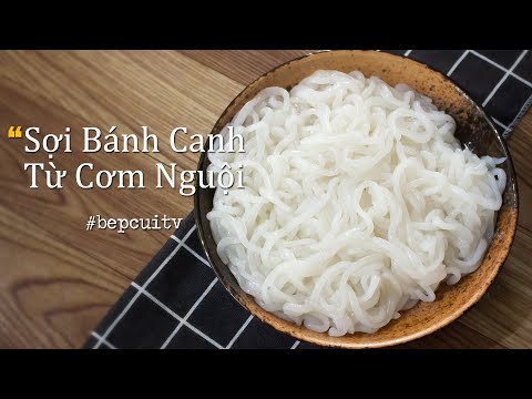 Cách Làm Sợi Bánh Canh Từ Cơm Nguội - Bí Quyết Độc Đáo Và Tiện Lợi