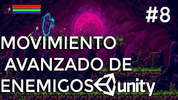 Tutorial #8: Juego de Plataforma y Metroidvania en Unity 2D: Movimiento Avanzado de Enemigos