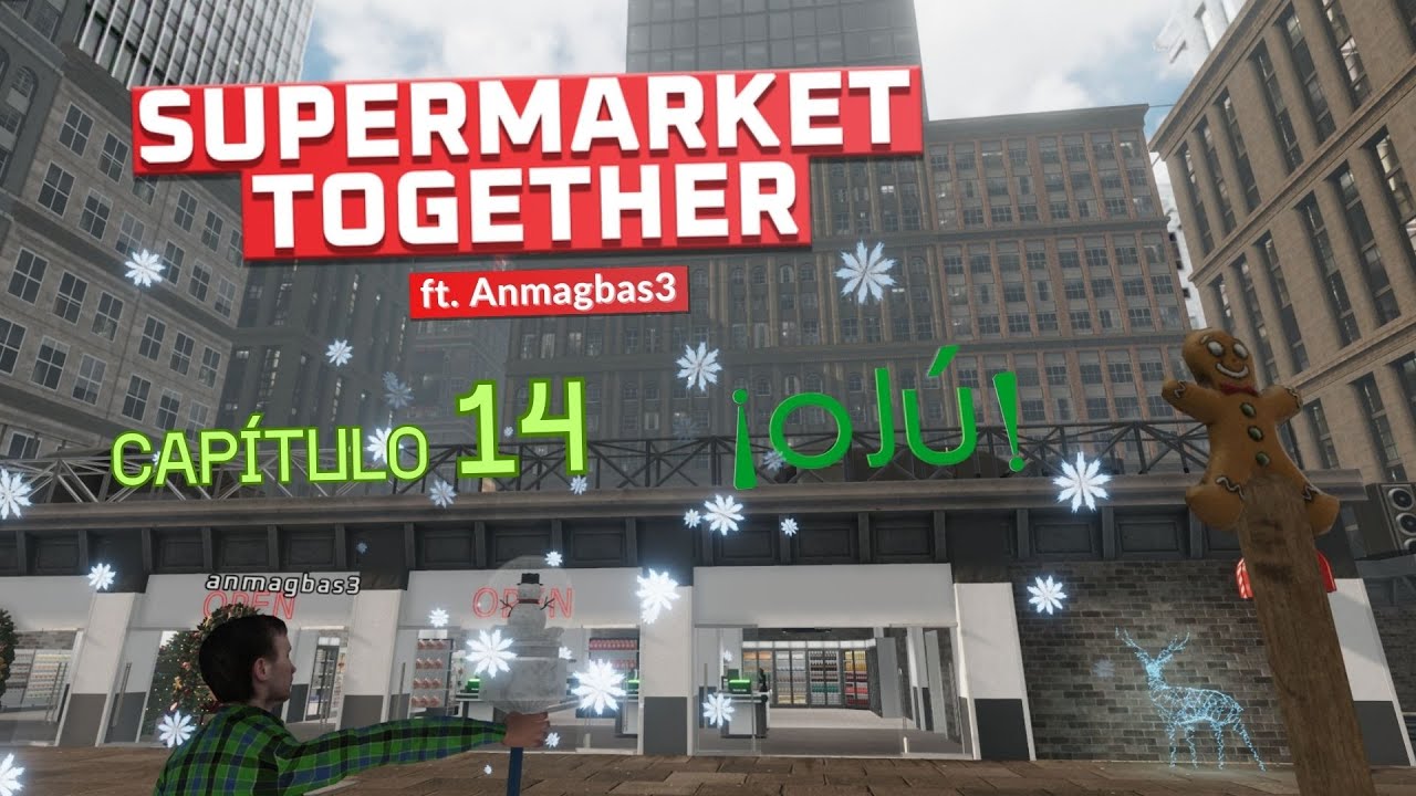 SupermarketTogether #14 | Último super Ojú del año ft.@anmagbas3. Especial navidad (28/12/25)