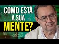 Como Está a Sua Mente? | Augusto Cury