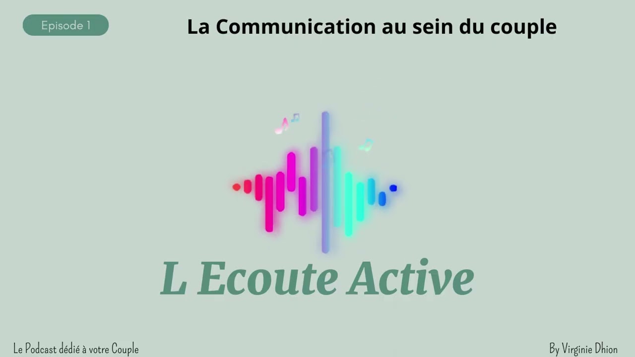 Episode 1 - La communication au sein du Couple