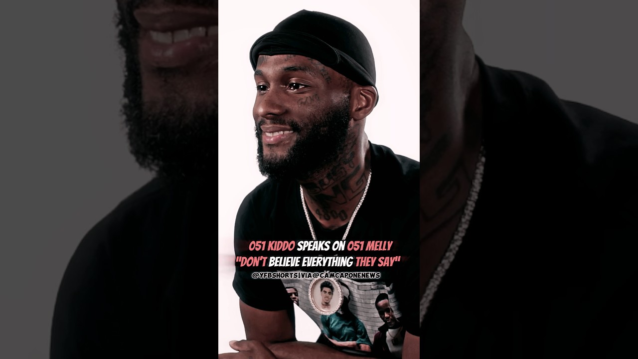 051 Kiddo Speaks On 051 Melly🕊️ &ldquo;Don&rsquo;t Believe Everything The Internet Say&rdquo; |@CamCaponeNews|