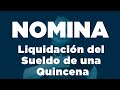 229. Liquidación del Sueldo de una Quincena Partiendo de Un Horario de Trabajo