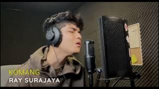 KOMANG - RAIM LAODE | Cover By RAY Surajaya