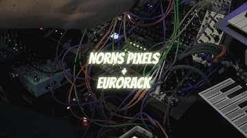 Norns Pixels & Eurorack Jam