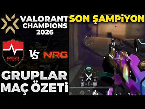 NONGSHIM REDFORCE vs NRG MAÇ ÖZETİ | VALORANT CHAMPIONS 2026