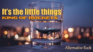 Its the little things by King of Rockets. Alternative rock song