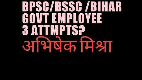 BPSC/bssc me 3 attampts? /all the best bpsc 67 aspirants
