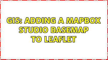 GIS: Adding a Mapbox Studio basemap to leaflet
