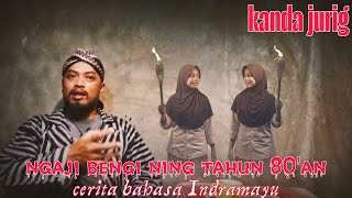 Download Lagu ngaji bengi ning taun 80'an - kanda jurig MP3