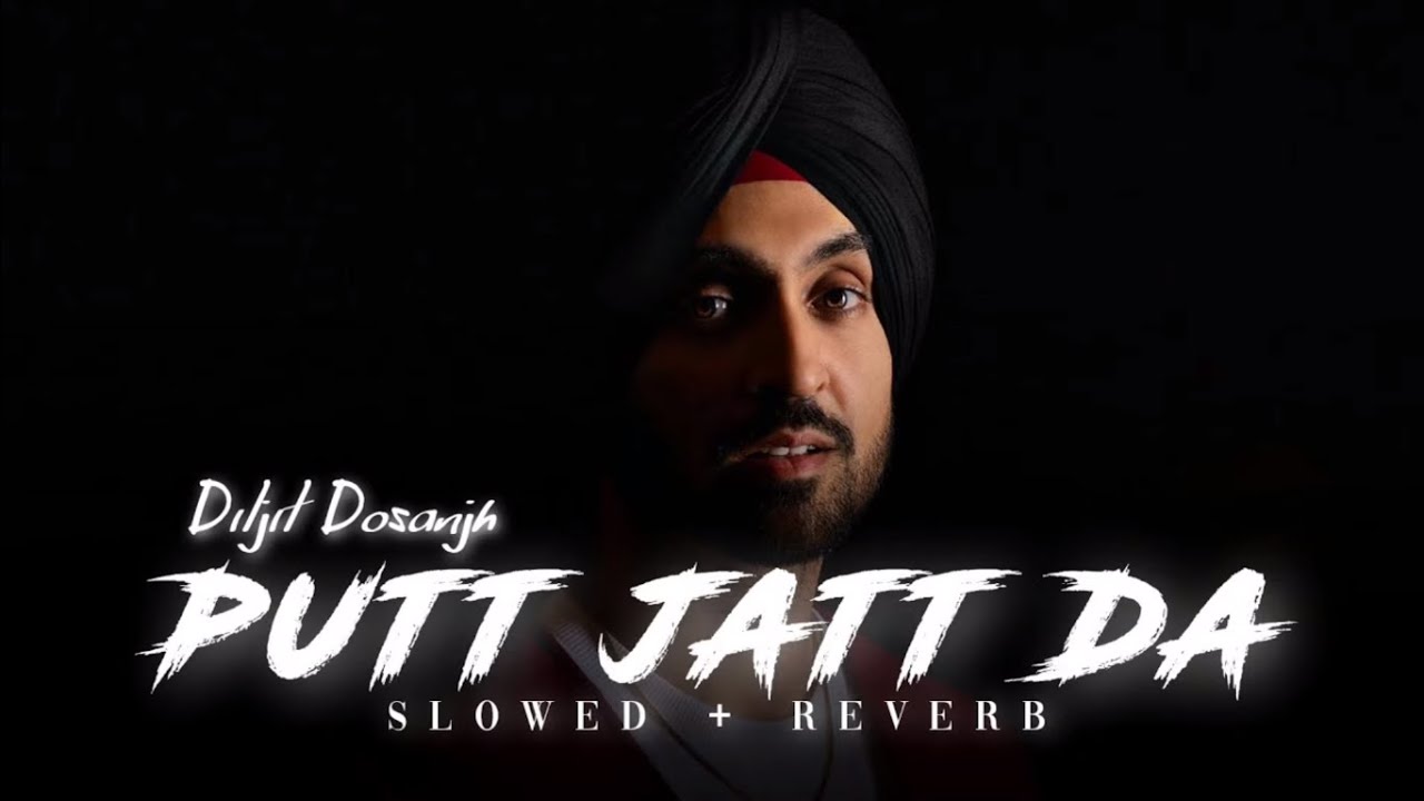 Putt Jatt Da slowed reverb  teri gali di me lava gediya  Diljit Dosanjh  punjabination9181