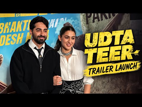 UDTA TEER Trailer Launch | Ayushmann Khurrana & Sara Ali Khan | Bollywood Event