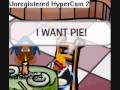 I WANT PIE!